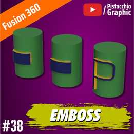 #38 Emboss Command | Fusion 360 | Pistacchio Graphic