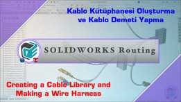 SOLIDWORKS布线 - 创建电缆库和制作线束