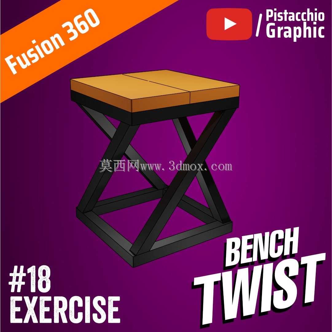 #18 Bench Twist | Fusion 360 | Pistacchio Graphic
