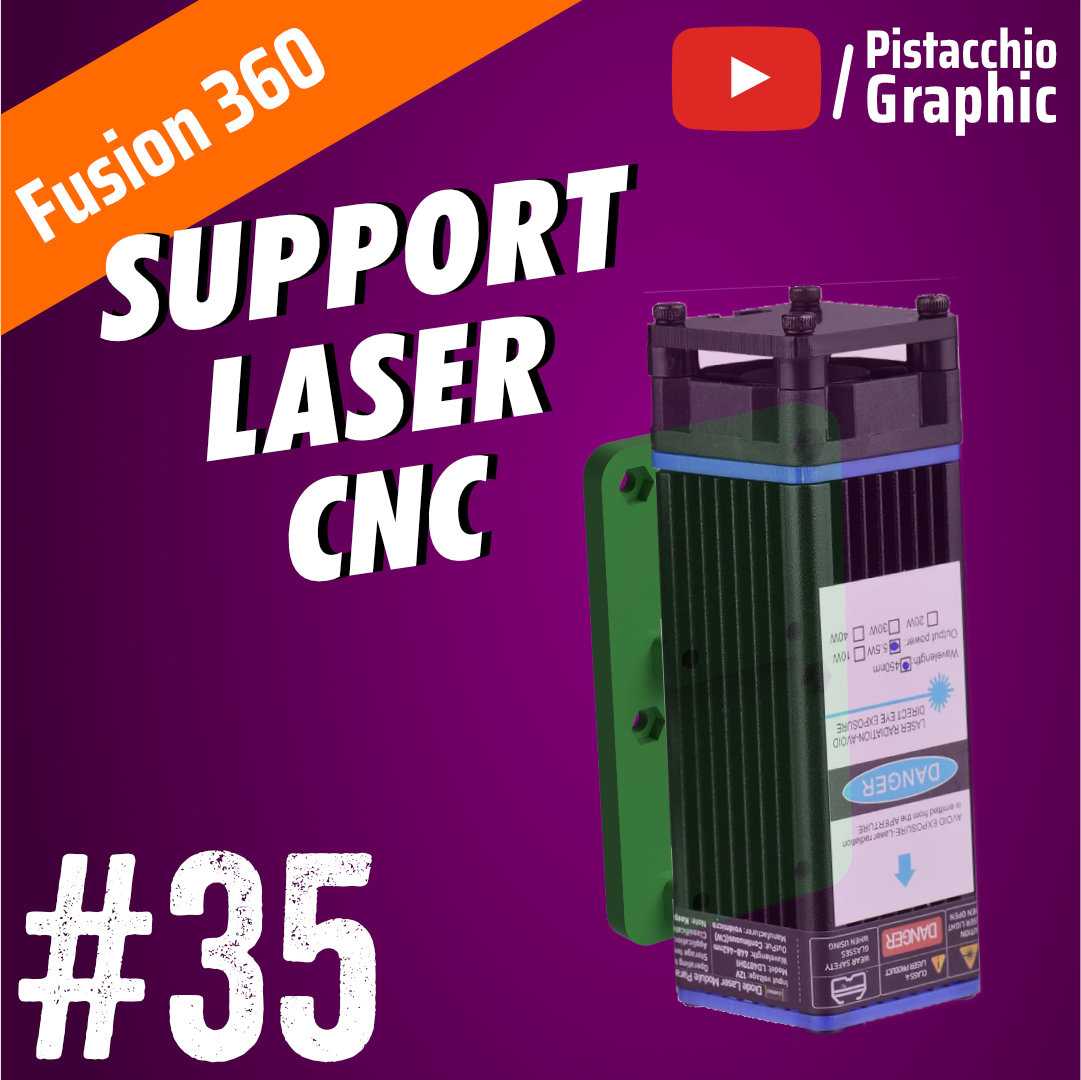 #35支持激光|CNC激光|Fusion 360|Pistacchio Graphic