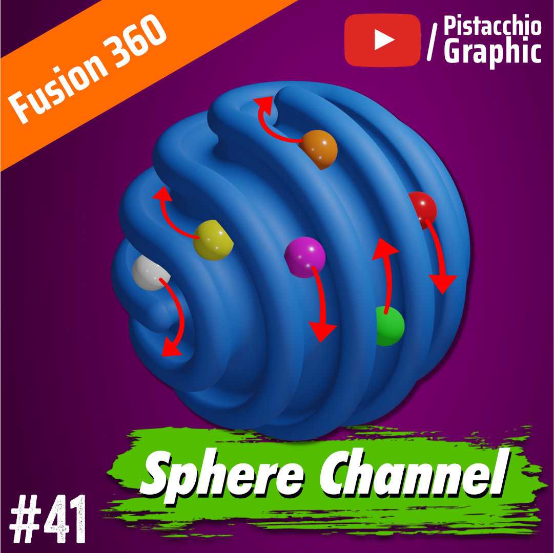 #41 Sphere Channel | Fusion 360 | Pistacchio Graphic