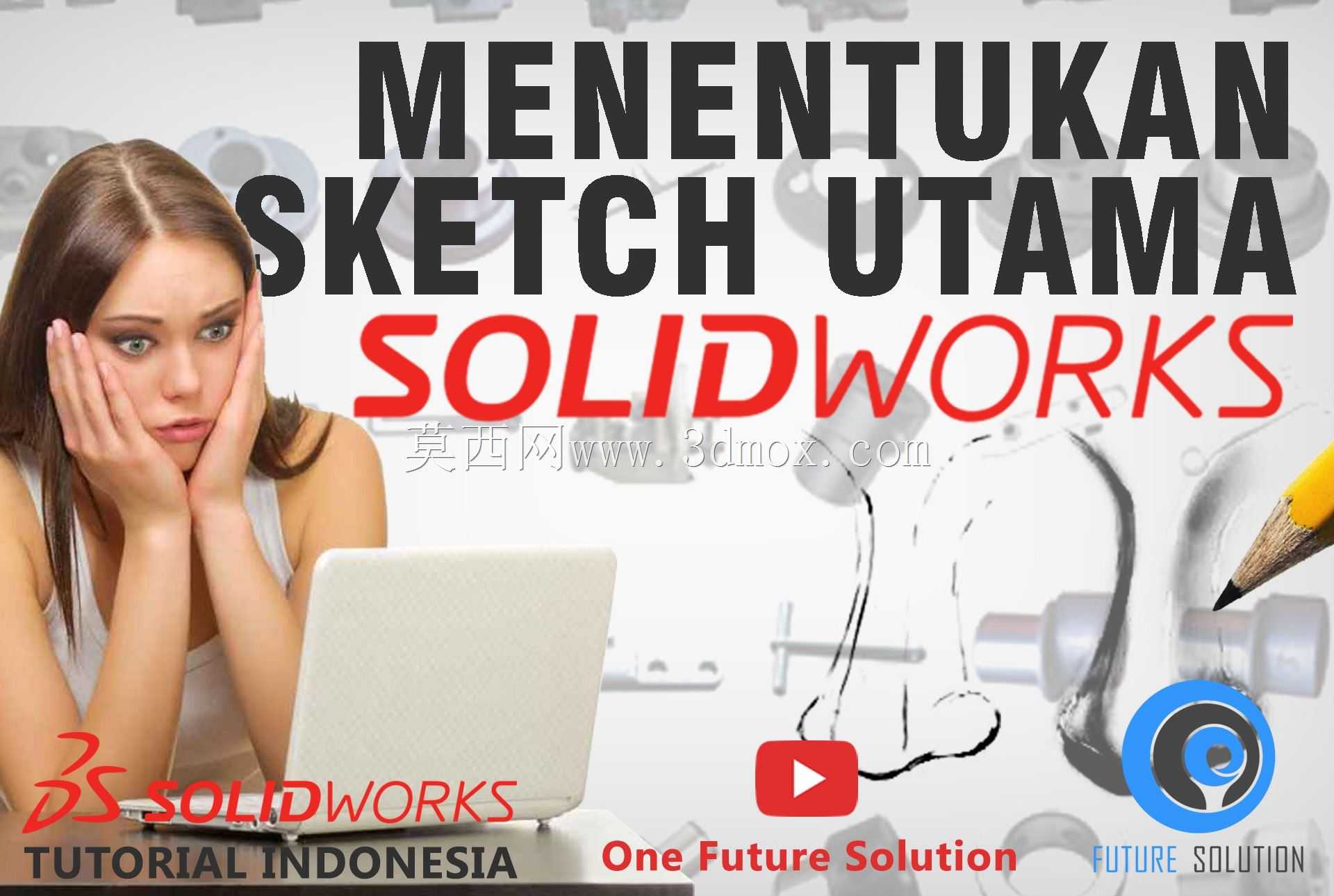 SolidWorks印度尼西亚教程#012(英语小册)-Menentukan草图Utama(确定主草图)