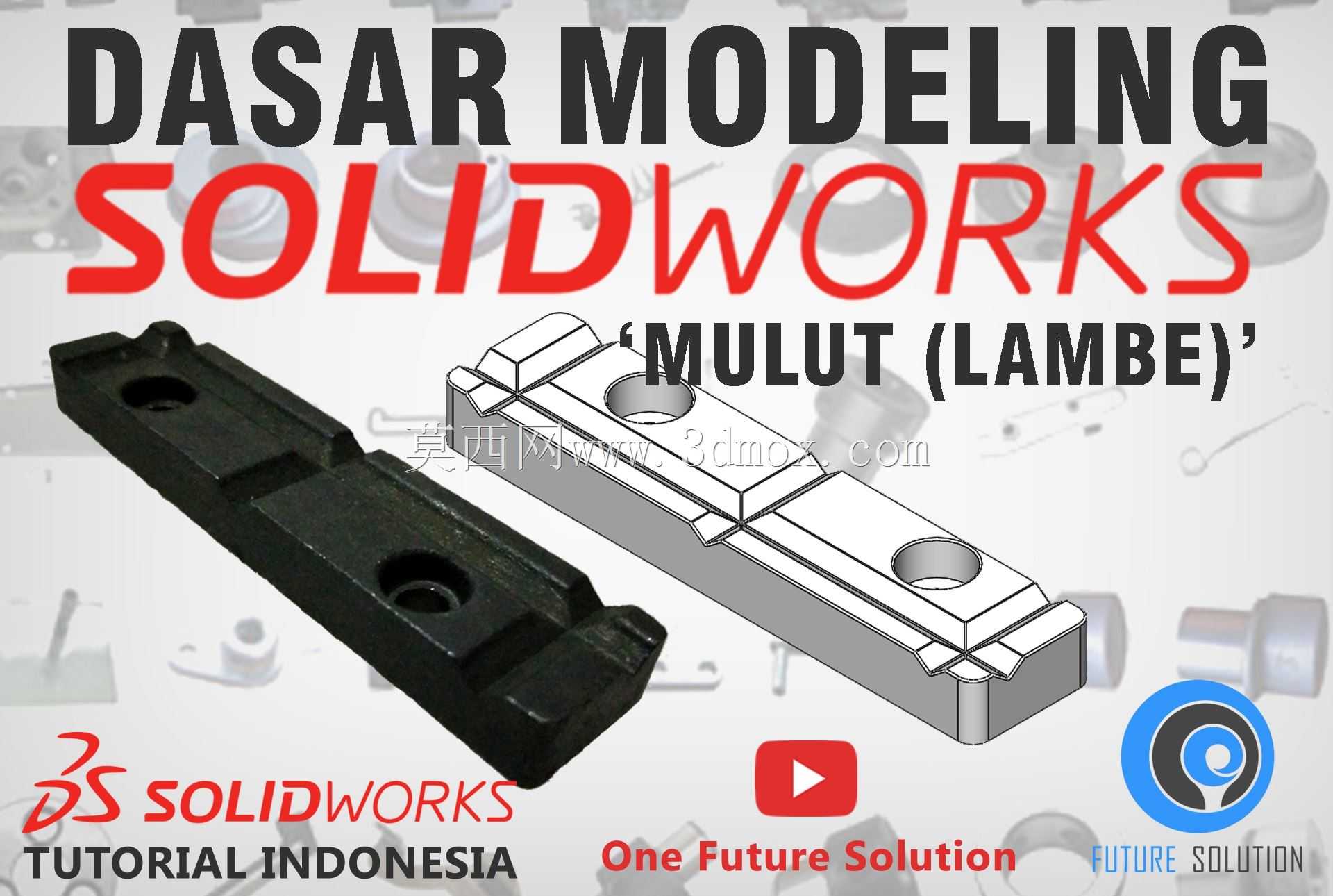 SolidWorks印度尼西亚教程#017(英语Sub)-Dasar建模\“Mulut(Lambe)\”(基础建模)
