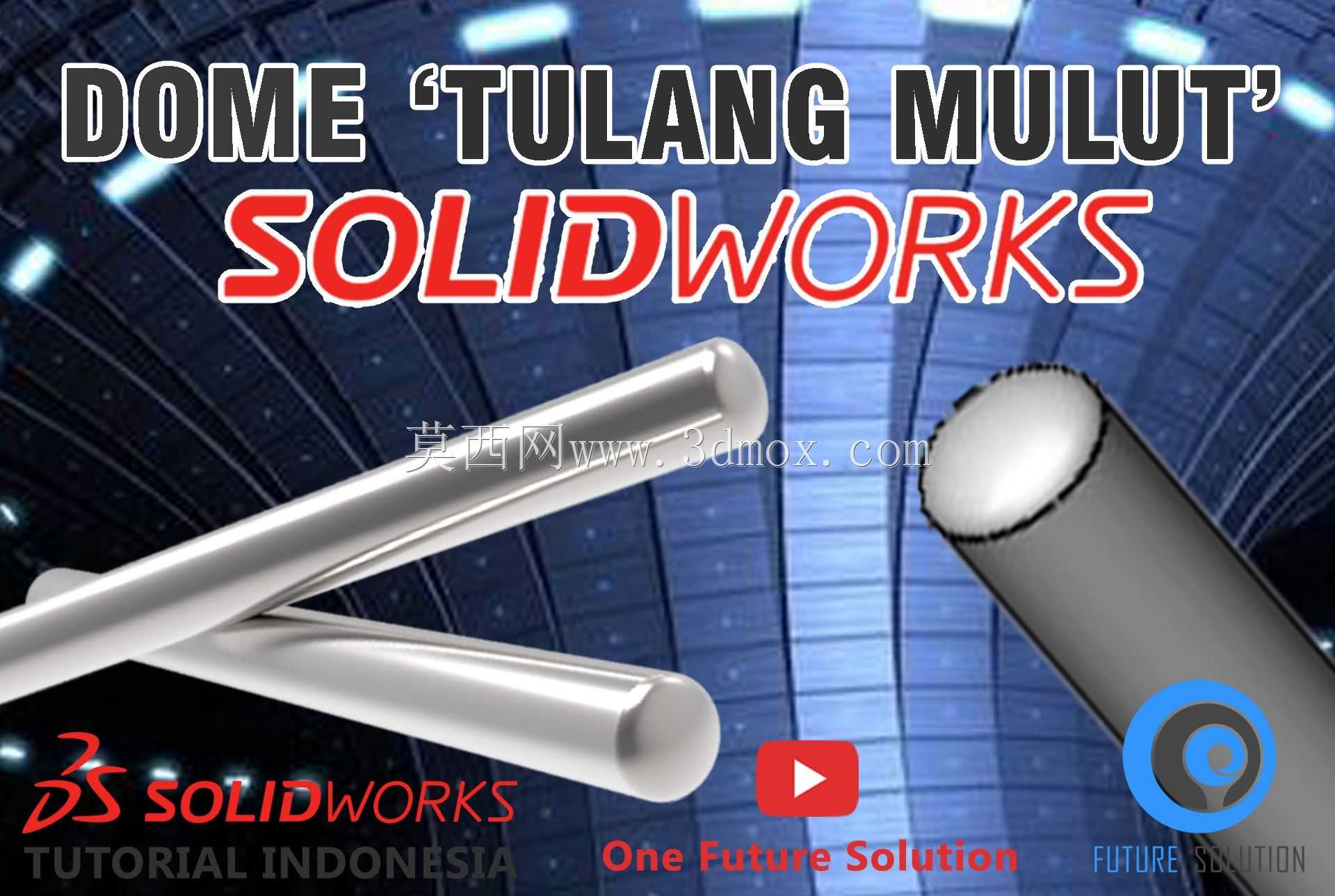 SolidWorks印度尼西亚教程#021(英语小册)-圆顶“Tulang Mulut”