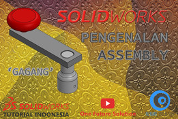SolidWorks印度尼西亚教程#056-Pengenalan装配(预览)