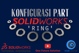 SolidWorks印度尼西亚教程#045(工程子版)-SolidWorks零件配置“环”