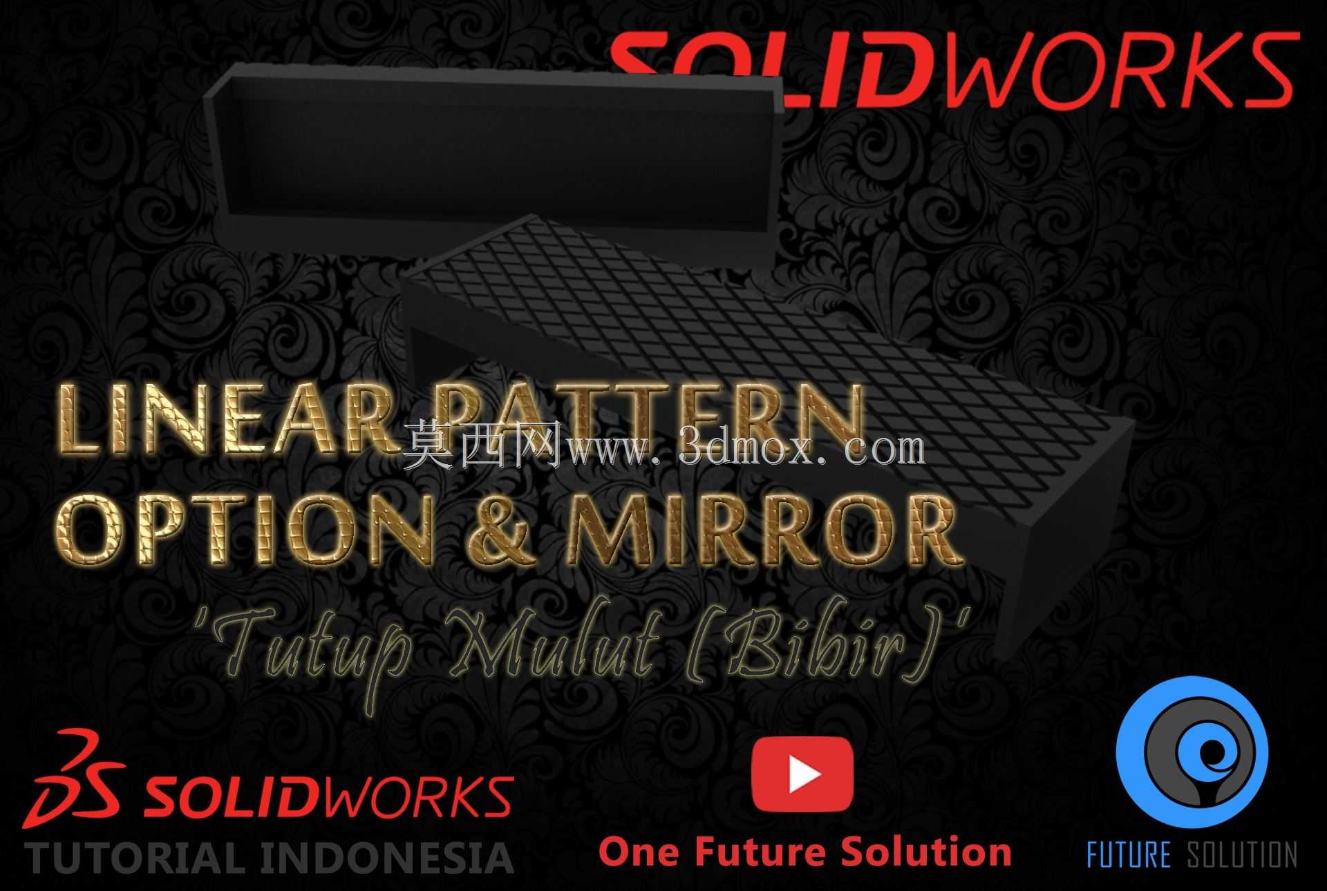SolidWorks印度尼西亚教程#038(英文子)-线性模式选项\u0026镜像“Tutup Mulut(Bibir)”