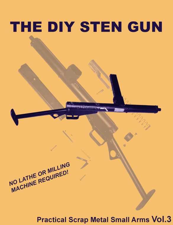 Small_ Arms_Vol.03-The_DIY_STEN_Gun